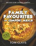 British Slow Cooker Cooking: Family Favourites and Comfort Meals