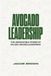 Avocado Leadership: The Unshakable Power of Values-Driven Leadership