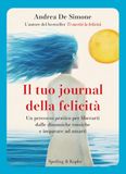 Il Sperling & Kupfer Il tuo journal della felicità. Un percorso pratico per liberarti dalle dinamiche tossiche e imparare ad amarti