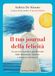 Il Sperling & Kupfer Il tuo journal della felicità. Un percorso pratico per liberarti dalle dinamiche tossiche e imparare ad amarti