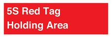 5S Red Tag Holding Area Sign - 600 x 200 mm - L62