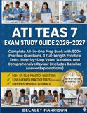 ATI TEAS 7 Exam Study Guide 2026–2027