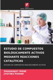Estudio OmniScriptum SRL Estudio de Compuestos Biológicamente Activos Mediante Reacciones Catalíticas