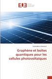 Graphène Editions Universitaires Europeennes Graphène et boîtes quantiques pour les cellules photovoltaïques