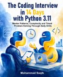 The Coding Interview in 14 Days with Python 3.11: Master Patterns, Complexity and Timed Problem Solving Through Daily Drills