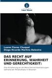 DAS Verlag Unser Wissen Das Recht Auf Erinnerung, Wahrheit Und Gerechtigkeit