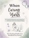 When Caring Hurts: A Guided Workbook for Nurses Healing from Moral Injury, Burnout & Compassion Fatigue