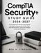 CompTIA Security+ Study Guide 2026–2027 : La feuille de route complète pour l'examen SY0-701 avec des leçons étape par étape, des tests pratiques, des scénarios du monde réel et des stratégies éprouvées pour réussir en toute confiance