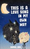 This Libri GmbH This Is A Love Song In My Own Way Paperback