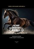 Il nome è il destino del cavallo: Un piccolo dettaglio, una grande influenza