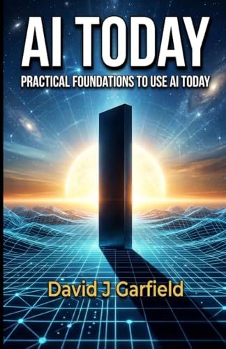 AI TODAY: Practical Foundations to Use AI Today