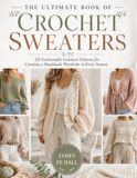 The Ultimate Book of Crochet Sweaters