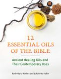 Twelve Earthdancer Books Twelve Essential Oils of the Bible