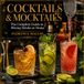 Cocktails & Mocktails: The Complete Guide to Mixing Drinks at Home
