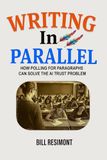 Writing in Parallel: How Polling for Paragraphs Can Solve the AI Trust Problem