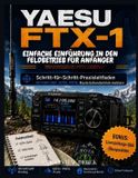 Yaesu FTX-1 - Einfache Einführung in Den Feldbetrieb Für Anfänger