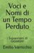 Voci Libri GmbH Voci e Nomi di un Tempo Perduto