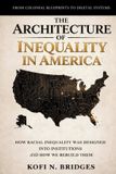 The Independently Published The Architecture of Inequality in America Paperback