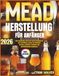 MEAD HERSTELLUNG FÜR ANFÄNGER 2026