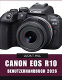 CANON EOS R10 BENUTZERHANDBUCH 2026