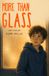 More Than Glass: Stories About Being the Brother or Sister of a Child with Disabilities, Illness, or Special Needs