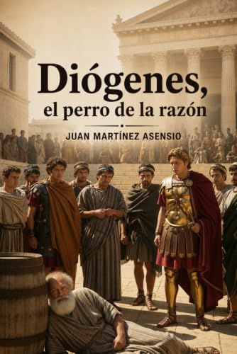 DIÓGENES, EL PERRO DE LA RAZÓN