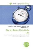 Aix les Bains Circuit du Lac: Savoie, Maurice Trintignant, Raymond Sommer, Ferrari 166, André Simon (racing driver), Harry Schell Paperback