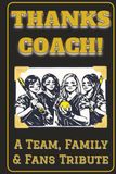 Thanks Coach! Team, Family and Fans Tribute Book: End of the Season Coach Gift for Women’s Softball Coaches