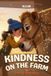 Kindness Hearts & Habitats- Kindness on the Farm