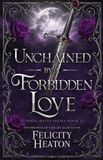 Unchained Felicity Heaton Eternal Mates Romance: Unchained by a Forbidden Love
