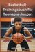 Independently Published Basketball-Trainingsbuch für Teenager-Jungen