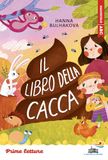 Il Piemme Il libro della cacca. Stampatello maiuscolo. Ediz. ad alta leggibilità