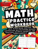 Math Workbook Grades 3-4: Place Value, Addition, Subtraction, Multiplication, Division, Fractions, Decimals, Geometry, and Roman Numerals (Practice Workbook for Ages 8–10)