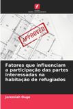 Fatores OmniScriptum SRL Fatores que influenciam a participação das partes interessadas na habitação de refugiados