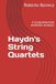 Haydn's String Quartets: A Comprehensive Aesthetic Analysis