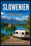 Slowenien Campervan & Wohnmobil 2026 - 2027