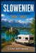 Slowenien Campervan & Wohnmobil 2026 - 2027