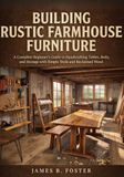 BUILDING RUSTIC FARMHOUSE FURNITURE