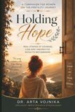 HOLDING HOPE: A COMPANION FOR WOMEN ON THE FERTILITY JOURNEY