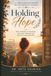 HOLDING HOPE: A COMPANION FOR WOMEN ON THE FERTILITY JOURNEY