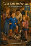 Tom joue au football: 2. L'équipement