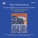 High Saydisc High Renaissance - Choral Polyphony From The Low Countries (CD)