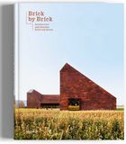 Brick Persell Brick by Brick: Architecture and Interiors Built with Bricks