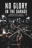 NO Libri GmbH NO GLORY IN THE GARAGE