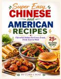 Super Libri GmbH Super Easy Chinese and American Recipes