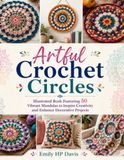 Artful Crochet Circles: Illustrated Book Featuring 50 Vibrant Mandalas to Inspire Creativity and Enhance Decorative Projects