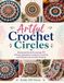 Artful Crochet Circles: Illustrated Book Featuring 50 Vibrant Mandalas to Inspire Creativity and Enhance Decorative Projects