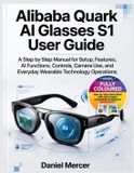 Alibaba Quark AI Glasses S1 User Guide 2026