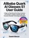 Alibaba Quark AI Glasses S1 User Guide 2026