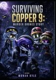 Surviving Icecat Surviving Copper 9: Murder Drones Story